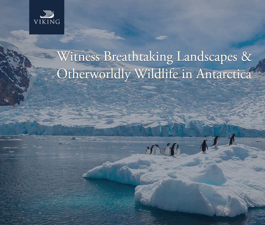 Viking Cruises Contest Win a 13day voyage for two to Antarctica