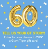 Giant Tiger 60th birthday Contest: Win 1 of 60 $100 gift cards