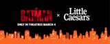 Little Caesars The Batman Promotion: Win private screening, movie tickets and more at littlecaesarspartnershipcanada.com