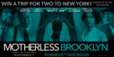 Motherless Brooklyn Contest: Win a trip for 2 to New York valued at $2,000