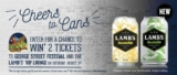 Cheers to Cans Contest: Win tickets plus VIP lounge access for the George Street Festival at www.cheerstocans.ca