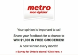 Metro Quebec Survey Contest: Win $1,000 in free groceries at www.metrosondage.ca