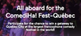 Via Rail Contest: Win a getaway to ComediHa! Fest in Québec