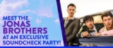 iHeartRadio Jonas Brothers Contest: Win a trip to the private soundcheck party with the Jonas Brothers in Toronto