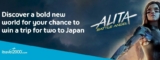 Shaw on Demand Alita Battle Angel Contest: Win a trip to Tokyo, Japan valued at $8500