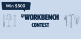 The Workbench Contest: Win a $500 gift card to Lowe’s, RONA or Réno-Dépôt
