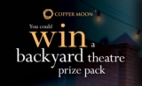 Copper Moon Contest: Win a backyard theatre prize pack at coppermooncontest.com