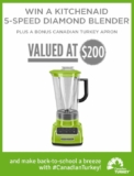 Canadian Turkey Contest: Win a KitchenAid 5-speed Diamond Blender valued at $200