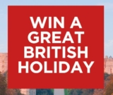 Great British Holiday Contest: Win a holiday in Britain for two worth up to £5,000