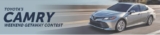 Toyota’s Camry Weekend Getaway Contest: Win a weekend getaway of your choice for 4 in the new Camry