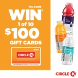 Win 1 of 10 Circle K Gift Cards worth $100