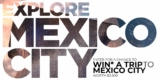 Cityline Explore Mexico City Contest: Win a trip to Mexico City worth $3500