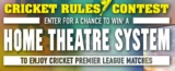Canada Dry Cricket Rules Contest: Win a home theatre system at canadadry.ca/cricket