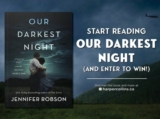 Harper Collins Contest: Win 1 of 5 early Copies of “Our Darkest Night” by Jennifer Robson