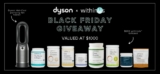 WithinUs Black Friday Contest: Win a Dyson Hot + Cool Purifying Fan/Heater + a $200 e-gift card