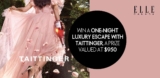 Elle Contest: Win a One-Night Luxury Escape with Taittinger valued at $950