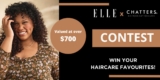 Elle Contest: Win Your Haircare Favourites from Chatters valued at over $700