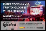 Exclaim! Igloofest Contest. Win a VIP trip for 4 to Montreal