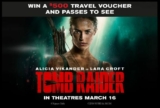 Exclaim! Tomb Raider Contest: win a $500 travel voucher and tickets to to see the movie