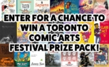 Win a Toronto Comic Arts Festival Books prize pack valued at $622