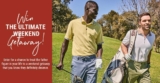 W&CO Father’s Day Contest: Win the Ultimate Dad Weekend Getaway valued at $8,000