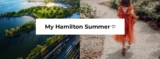 My Hamilton Summer Contest 2021: Win 1 of 5 Hamilton prize packs valued at $400