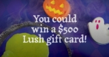Lush Halloween Contest: Win one of five $500 Lush Cosmetics gift cards