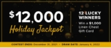Linen Chest $12,000 Holiday Jackpot Contest: Win 1 of 12 $1,000 gift cards