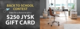 JYSK Back to School Contest: Win 1 of 5 $250 gift cards