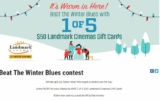 Landmark Cinemas Beat the Winter Blues Contest: Win 1 of 5 $50 Landmark Cinemas Gift Cards