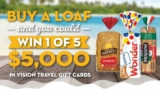 Co-Op Weston Buy a Loaf Travel Contest: Win 1 of 5 $5,000 in Vision Travel Gift Cards at weston.cooppromotions.com