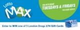 London Drugs Lotto Max Contest: Win 1 of 5 London Drugs $70 gift cards