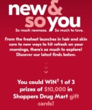 Shoppers Drug Mart New & So You: Win 1 of 3 prizes of $10,000 in gift cards at shoppersdrugmart.ca/new