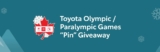 Win 1 of 5,000 Canadian Olympic/Paralympic Games Pins from Toyota