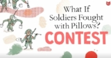 Owlkids Drawing Contest: Win a copy of What If Soldiers Fought with Pillows?