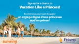 Sunwing Vacation like a Princess Contest: Win a trip to the Grand Sunset Princess All Suites Resort & Spa in Mexico