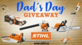 CTV News and Stihl Dad’s Day Giveaway: Win a Stihl Prize Pack valued at $2,200