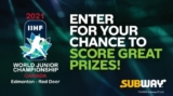 Subway Scratch & Win IIHF World Juniors Contest: Win a $2500 shopping spree and more at hockeycanada.ca/subway