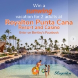 Bentley Contest: Win an all-inclusive Sunwing package at the Royalton Punta Cana Resort and Casino