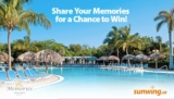 Sunwing Share Your Memories Contest: Win a vacation to Memories Varadero Beach Resort