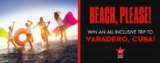 99.9 Virgin Radio Beach Please Contest: Win an all inclusive trip to Varadero, Cuba