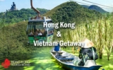 Hong Kong & Vietnam Getaway Contest: Win a trip to Hong Kong and Vietnam valued at $5,000
