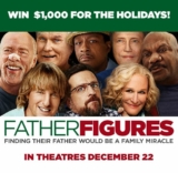 Warner Bros Canada Father Figures Contest. Win $1000 for the Holidays